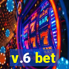 v.6 bet